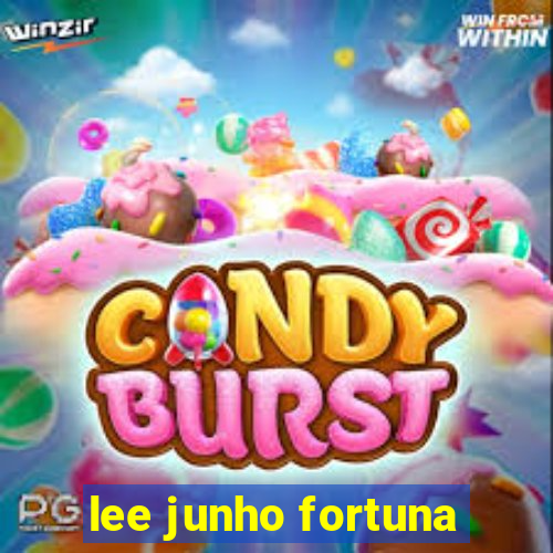 lee junho fortuna